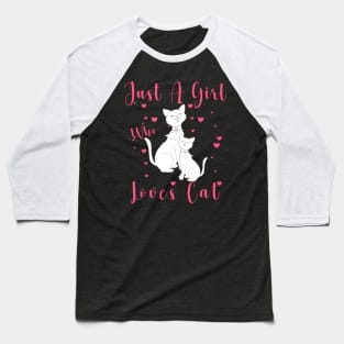 Just A Girl Who Loves Cat Baseball T-Shirt